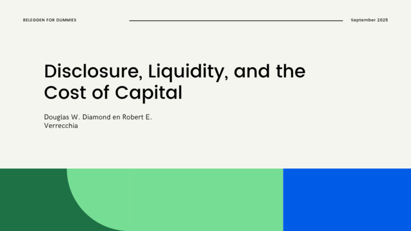 Disclosure, Liquidity, and the Cost of Capital: Wat deze klassieker ons leert over informatie-asymmetrie en beurswaarderingen