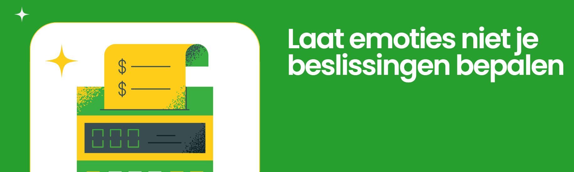 Laat emoties niet je beslissingen bepalen