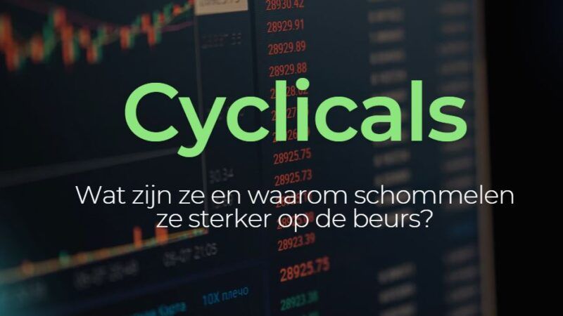 Wat zijn cyclicals en waarom schommelen ze sterker op de beurs?